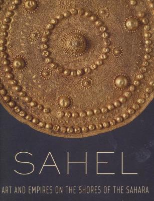 sahel-art-and-empires-on-the-shores-of-the-sahara