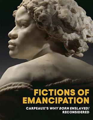 fictions-of-emancipation-carpeaux-s-why-born-enslaved