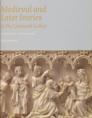 medieval-and-later-ivories-in-the-courtauld-gallery-complete-catalogue