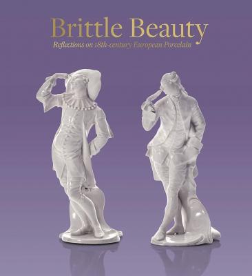 brittle-beauty-reflections-on-18th-century-european-porcelain