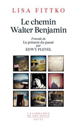 le-chemin-walter-benjamin-prEcEdE-de-le-pEesent-du-passE-par-edwy-plenel