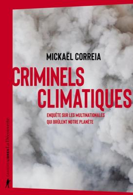 criminels-climatiques-enquete-sur-les-multinationales-qui-brulent-notre-planete