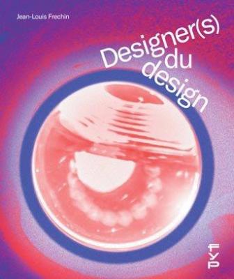 designers-du-design-creations-pratiques-et-methodes-de-conception-des-60-plus-grands-designers