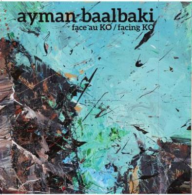 ayman-baalbaki-face-au-ko-facing-ko-edition-multilingue