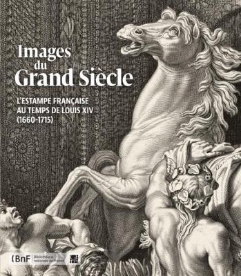 images-du-grand-siEcle-l-estampe-franÃ‡aise-au-temps-de-louis-xiv-1660-1715-