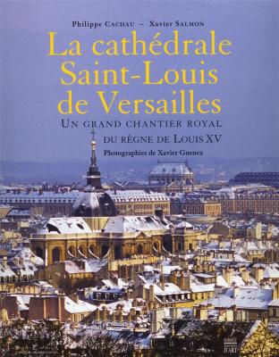 la-cathedrale-saint-louis-de-versailles-un-grand-chantier-royal-du-regne-de-louis-xv