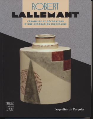 robert-lallemant-1902-1954-cEramiste-et-dEcorateur-d-une-gEnEration-incertaine
