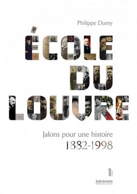 ecole-du-louvre-jalons-pour-une-histoire-1882-1998-