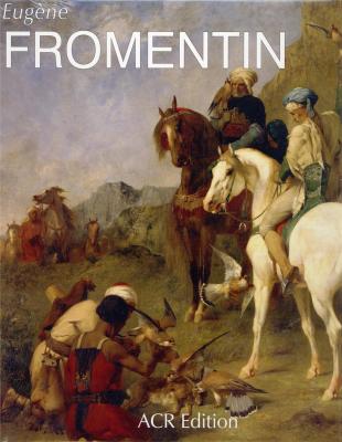 eugene-fromentin-monographie-revisee-et-catalogue