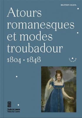 atours-romanesques-et-modes-troubadour-1804-1848-