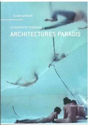 architectures-paradis-le-dispositif-edenique
