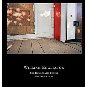 william-eggleston-the-democratic-forest-selected-works
