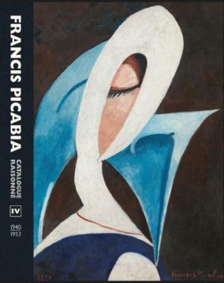 francis-picabia-catalogue-raisonne-vol-iv-1940-1953-